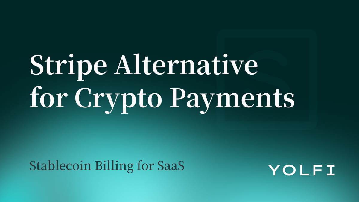 加密货币支付的 Stripe 替代方案：面向 SaaS 的稳定币账单